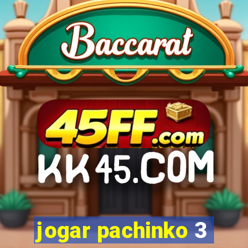 jogar pachinko 3
